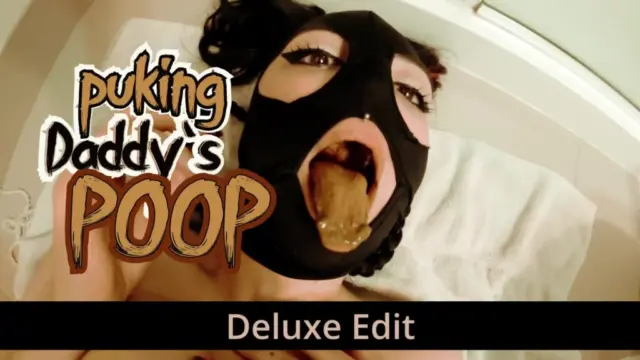 Puking Daddy’s Poop – Deluxe Edit